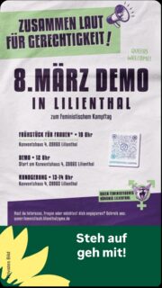 „Zusammen laut für Gerechtigkeit! 📢💜
Am 8. März ist internationaler #Frauentag und Demo in #Lilienthal! 🌟 Wir gehen auf die Straße – für Gleichberechtigung, gegen Sexismus, für eine bessere Zukunft!
Warum mitmachen? Weil Feminismus kein Luxus, sondern Notwendigkeit ist! Weil wir laut sein müssen, bis Gleichberechtigung Realität ist. Jeder Schritt zählt – du kannst Teil davon sein!
📲 Komm vorbei, bring Freund*innen mit – und folge uns für mehr Infos! 👉
Schreib uns, wenn du mitmachen willst – oder einfach vorbeikommen! Wir freuen uns auf DICH!
#grüne #osterholz #mitgliedwerden