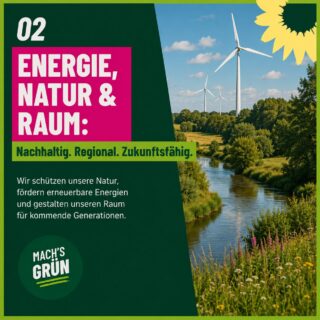 🌿 Wie schaffen wir eine lebenswerte Zukunft direkt vor unserer Haustür?
Mit Punkt 02 unseres Wahlprogramms geht es um Energie, Natur & Raum. 💚
Denn Klimaschutz beginnt auch vor Ort: mit erneuerbaren Energien, dem Schutz unserer Natur und einer nachhaltigen Entwicklung unserer Gemeinden.
Wir wollen unseren Landkreis so gestalten, dass Fortschritt und Lebensqualität zusammengehören – heute und für kommende Generationen. 🌱
👉 Das vollständige Wahlprogramm mit allen 10 Punkten findet ihr auf unserer Homepage.
Am 13.9.: Mach’s Grün! 💚
#MachEsGrün #GrüneOHZ #Wahlprogramm #Energie #Natur